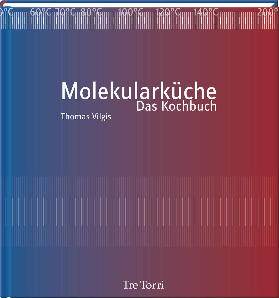 Molekularküche Das Kochbuch - Thomas Vilgis Molekularküche, Das Kochbuch -
Thomas Vilgis