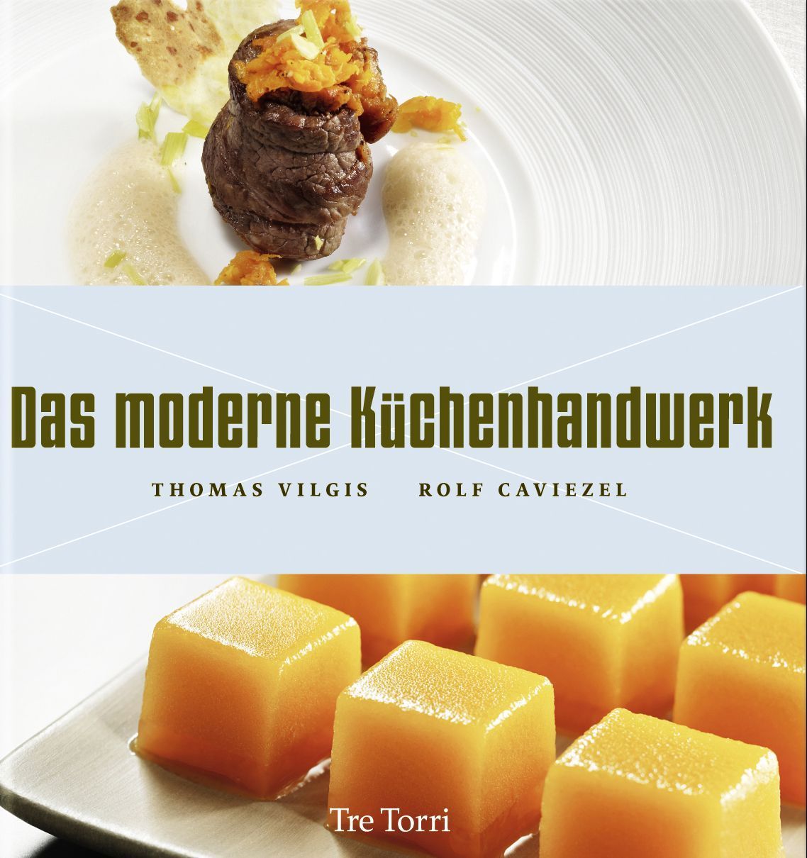 Das moderne Küchenhandwerk - Thomas Vilgis Das moderne Küchenhandwerk - Thomas Vilgis