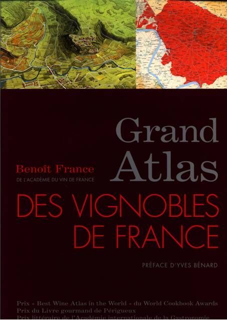 Gran Atlas Des Vignobles de France - Benoit France Gran Atlas Des Vignobles de France
Benoit France