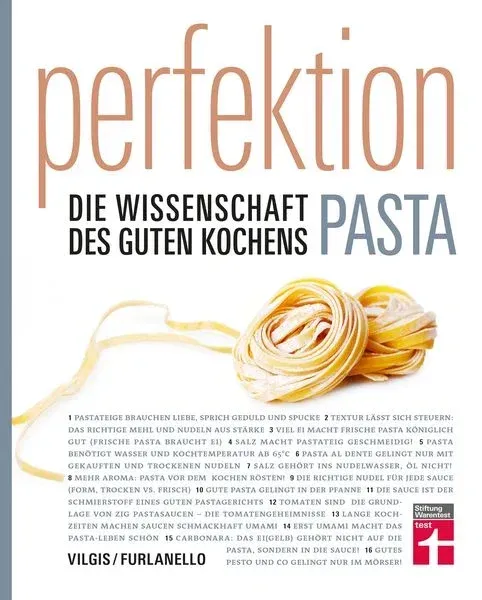 Vilgis/Furlanello Pasta/Perfektion Die Wissenschaft des guten Kochens
Vilgis/Furlanello
Pasta/Perfektion
Die Wissenschaft des guten Kochens