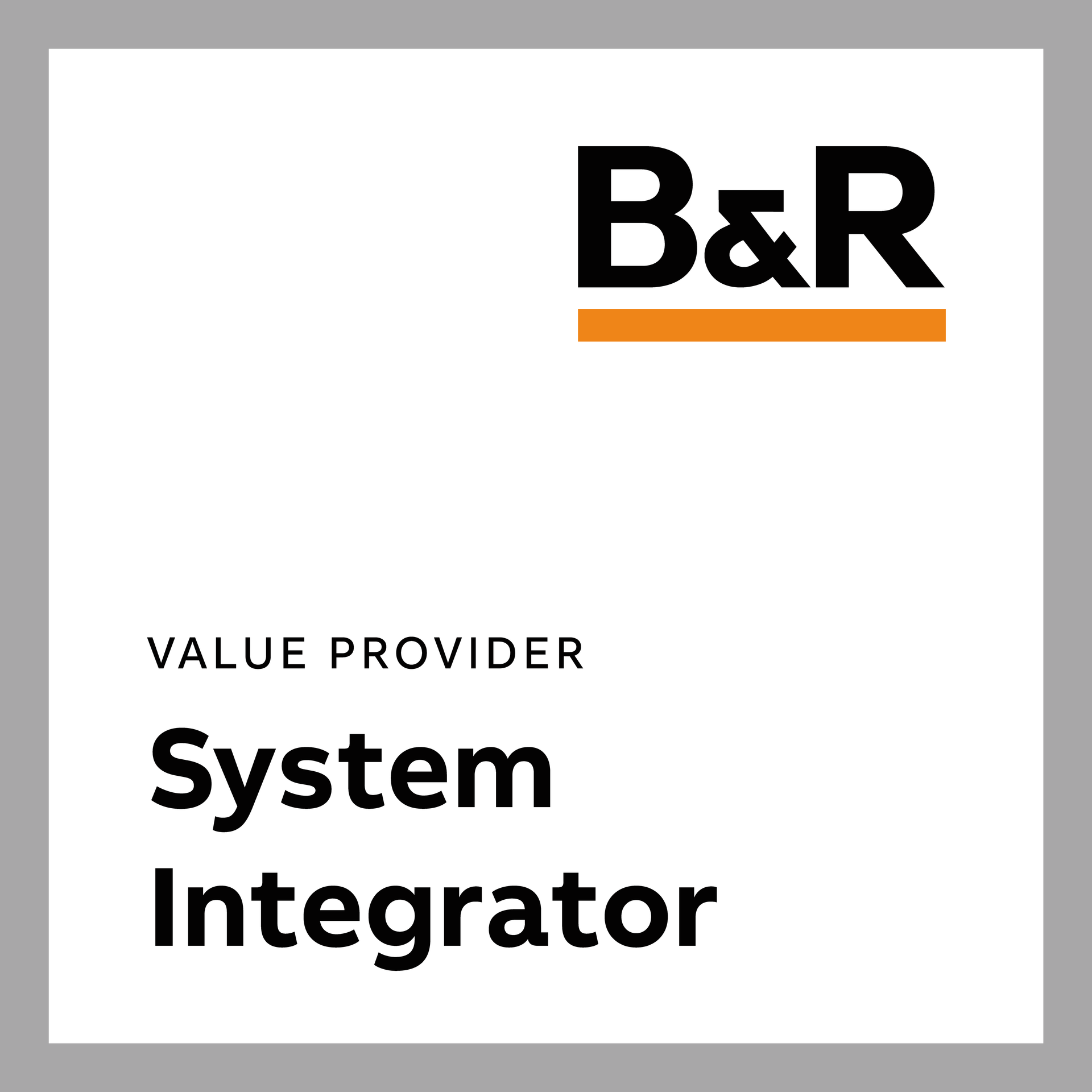 Wir sind B&R Value Provider und System Integrator.