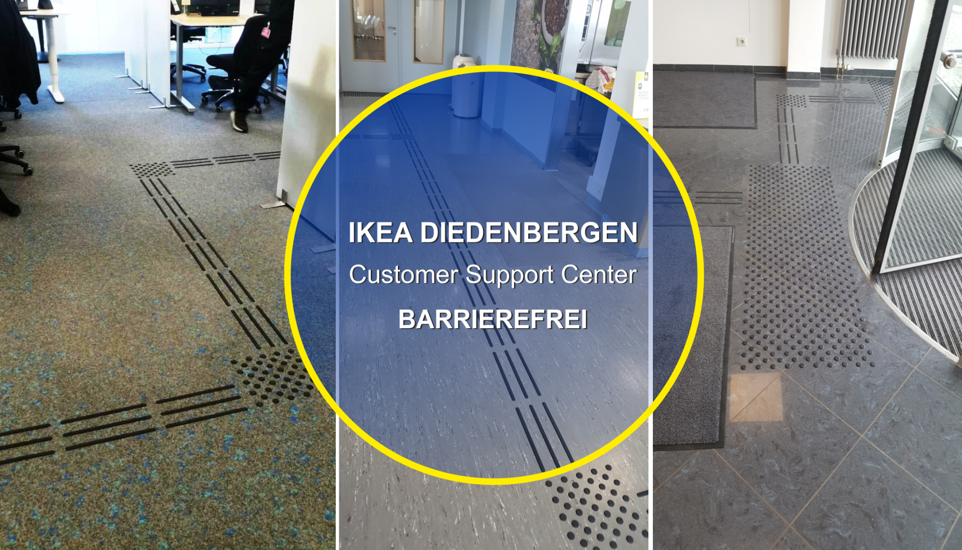 Das Customer Support Center Ikea Diedenbergen wurde mit Bodenleitsystemen barrierefrei gemacht.