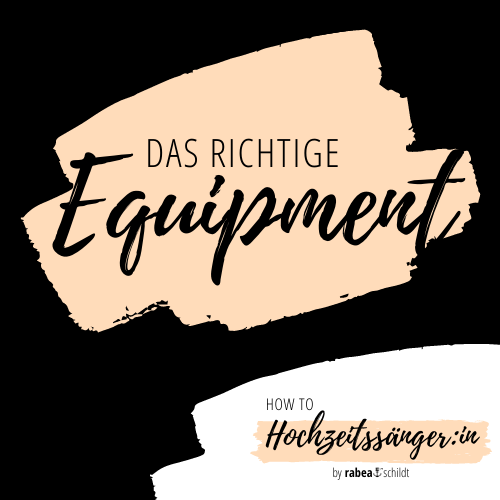 Das richtige Equipment | How to Hochzeitssänger:in by rabea schildt