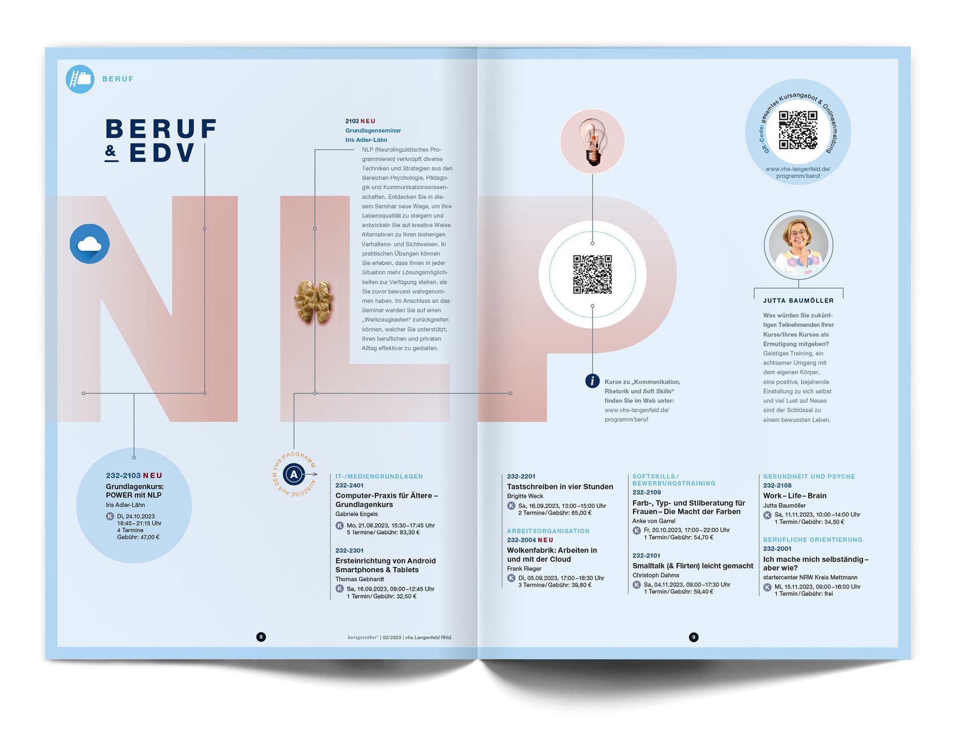 Doppelseite „Beruf & EDV“ Layout einer Doppelseite des VHS-Magazins ‚Kursgestöber‘ im Fachbereich ‚Beruf & EDV‘. Gezeigt werden ausgewählte Kursvorschläge sowie Grafiken, die die Angebote visuell ergänzen. Die Großbuchstaben von ‚NLP‘ werden mit Kurztexten und kleinen Fotos kombiniert und bilden das zentrale Kurs-Thema der Doppelseite.