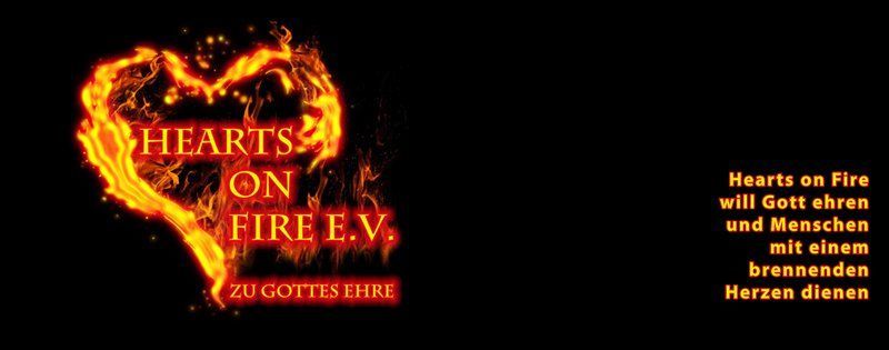 Hearts on Fire will Gott ehren und Menschen mit einem brennenden Herzen dienen