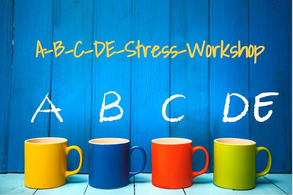 A - B - C - DE-Stress-Wochenend-Workshop im März A … Achtsamkeit, A … Auszeit, B … Beliefs, B … Bewusstsein, C … Cognition, C … Care & Coping, C … Challenge & Chance, C … Calm & Centered, C…. Chillen - Kleines ABC des DE-Stress-Wochenend-Workshops