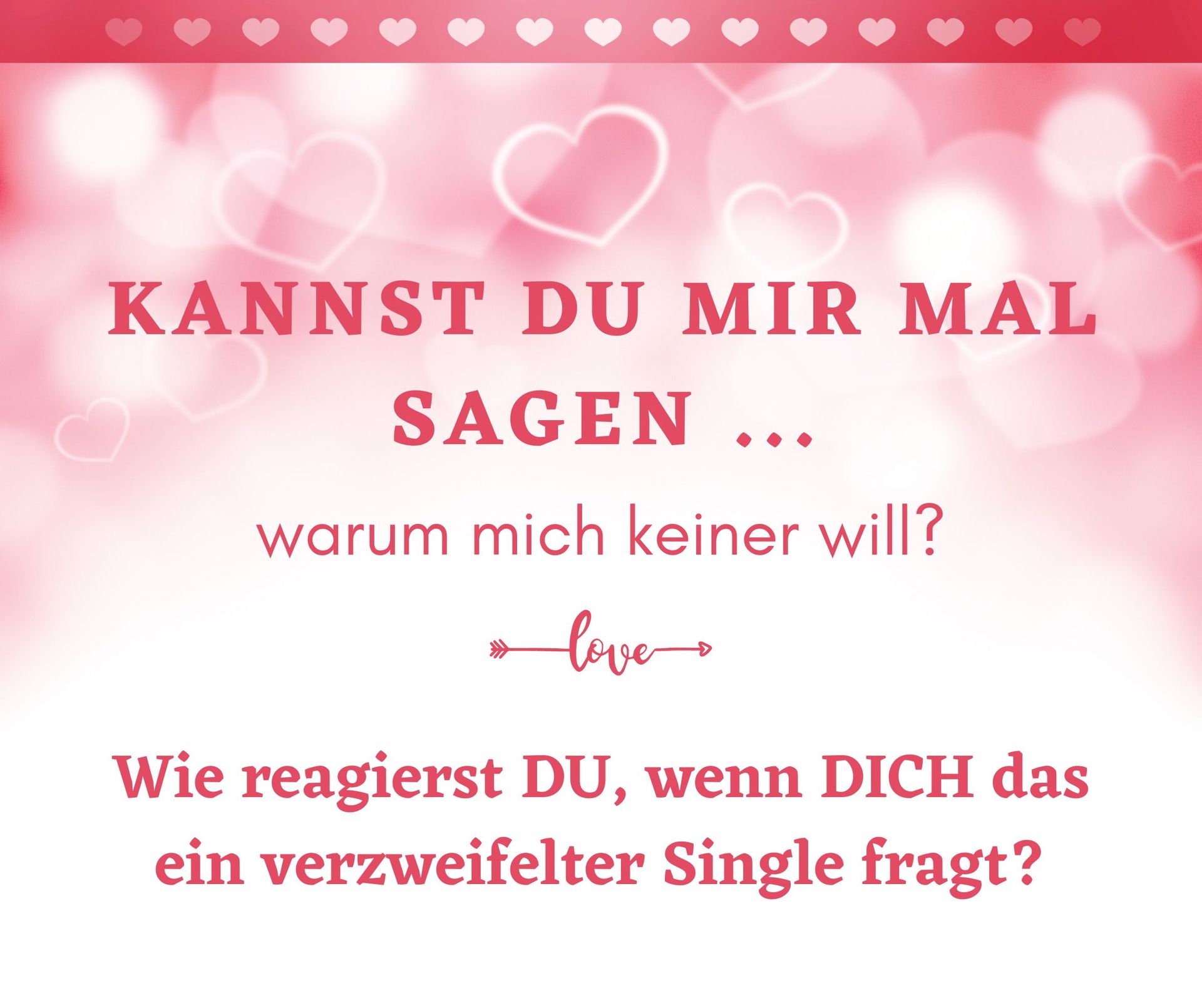 Kannst Du mir mal sagen ... warum mich keiner will?