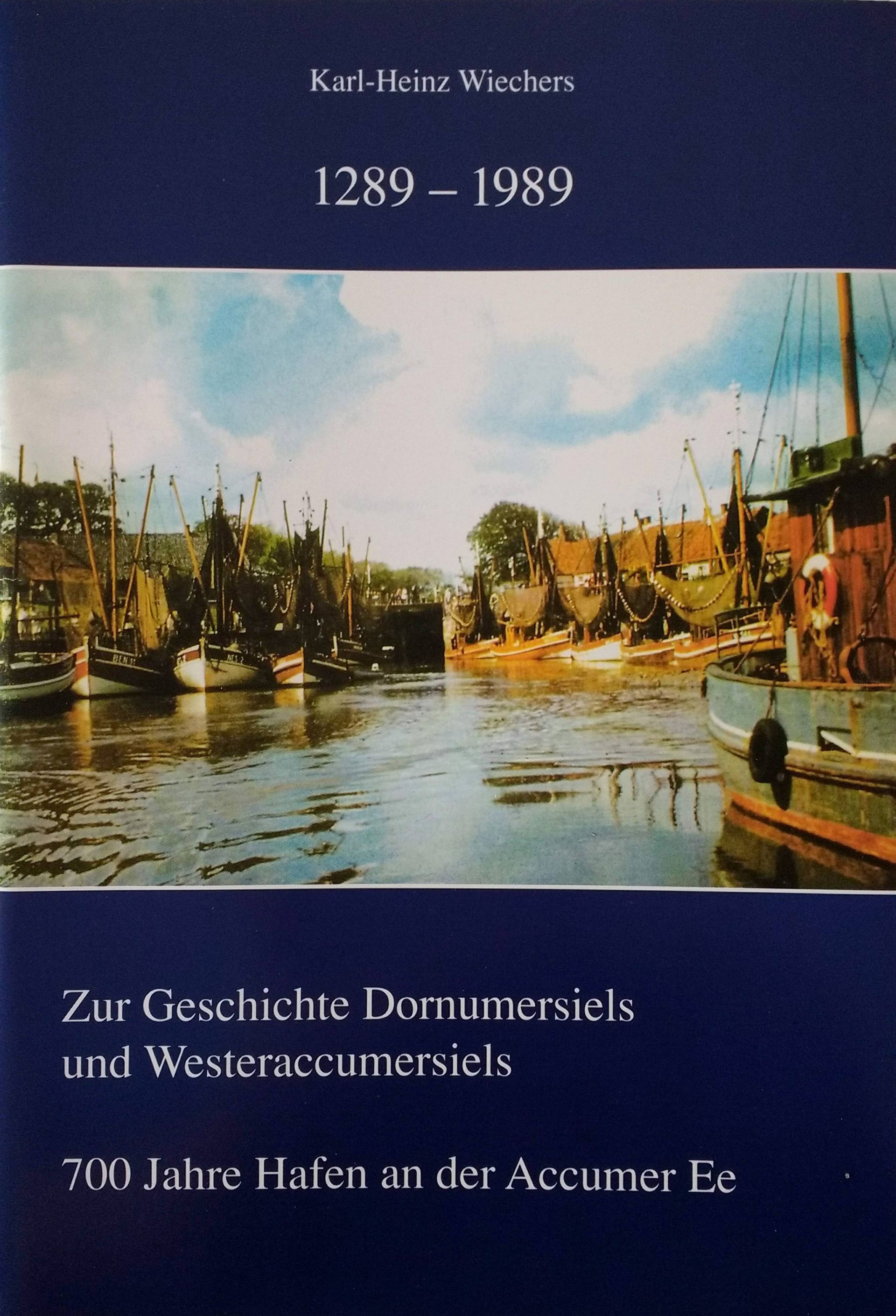 K.-H.-Wiechers zur Geschichte Dornumersiels und Westeraccumersiels