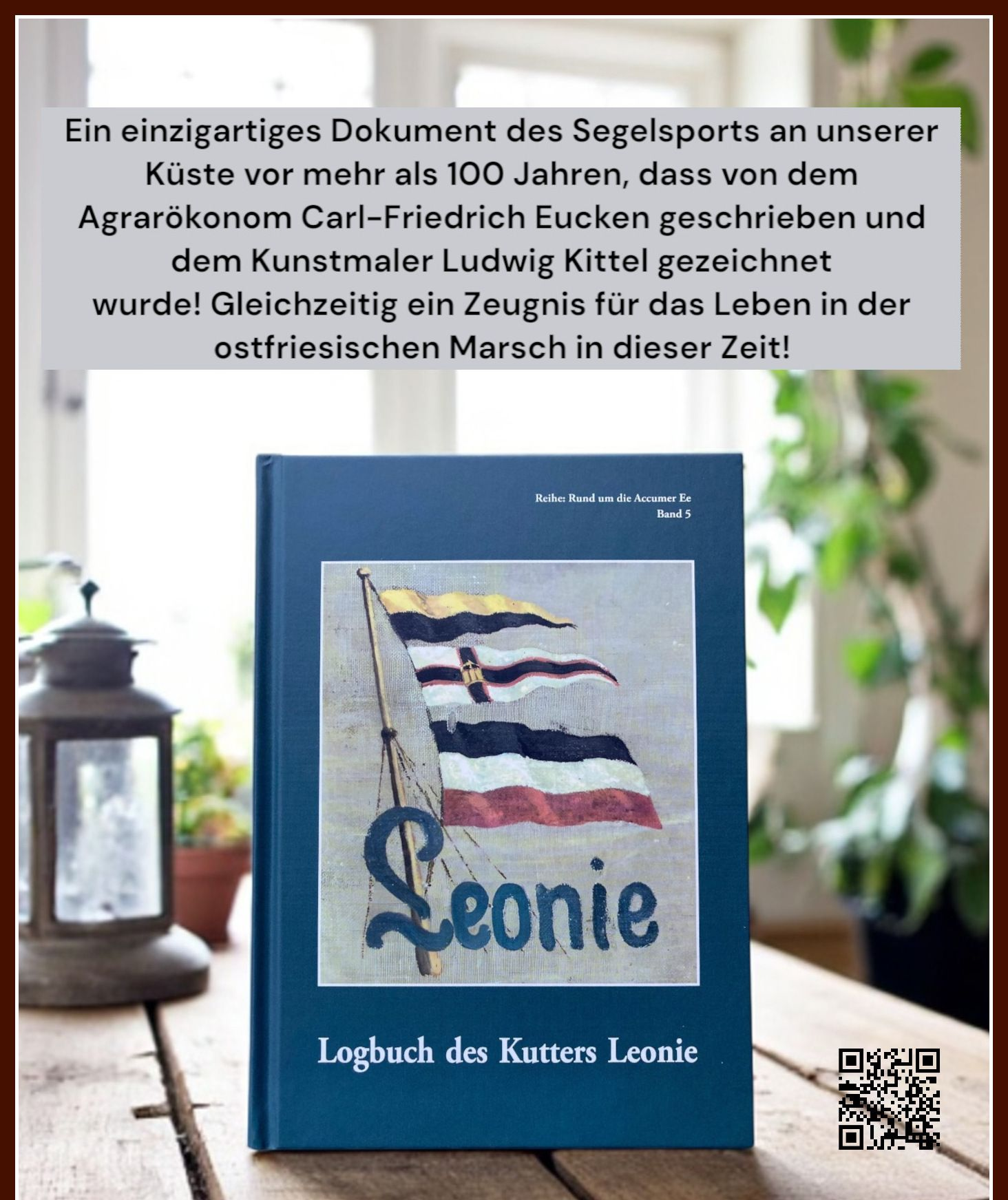Logbuch des Kutters Leonie. Ein einzigartiges Dokument von Carl-Friedrich Eucken geschrieben und von dem Kunstmaler Ludwig Kittel gemalt. Im Museum für 14,90 euro erhältlich