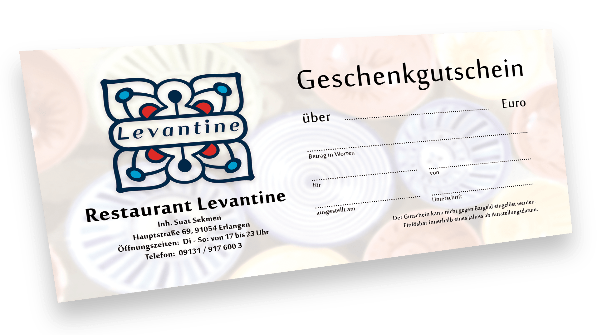 Einlösbar auch in Teilsummen oder als Teil eines höheren Betrages... Gutscheine für das Restaurant Levantine, Erlangen