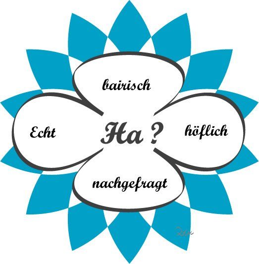 Bairischer Spruch, Bairischer Dialekt , Mundart bairisch