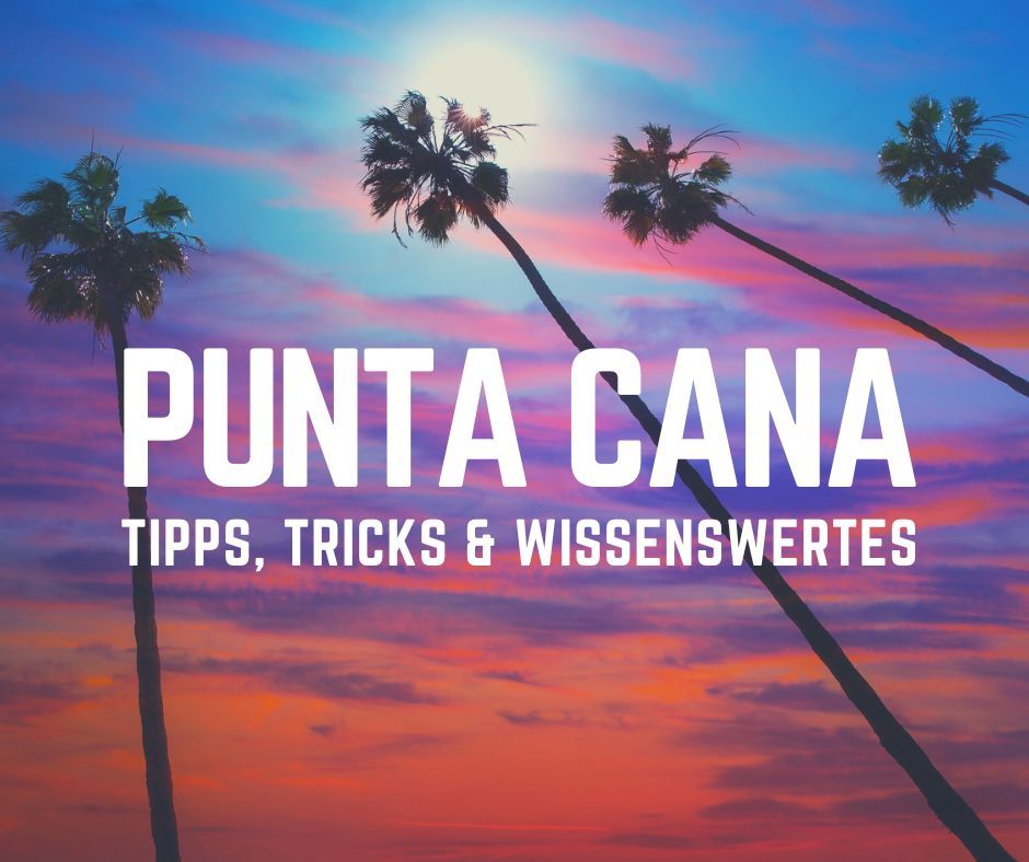 Punta Cana Tipps