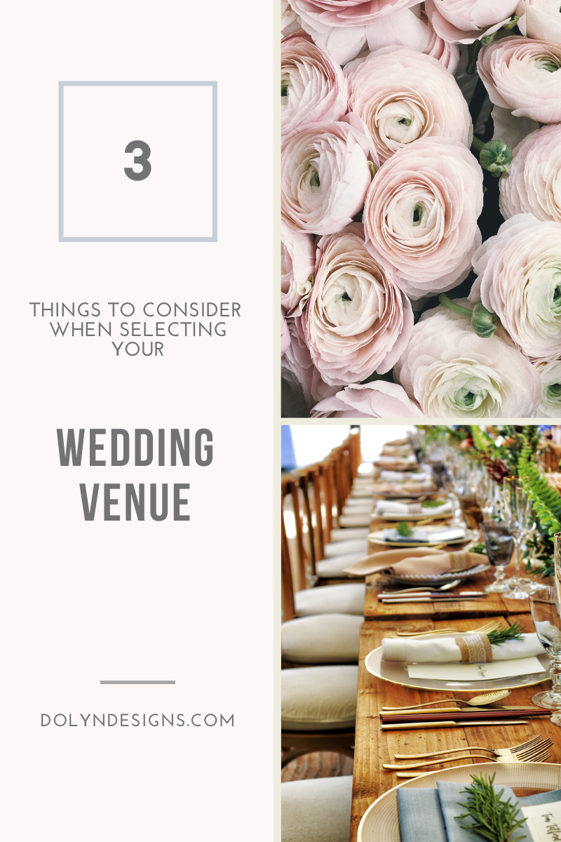 3 Things to Consider When Selecting your Wedding Venue