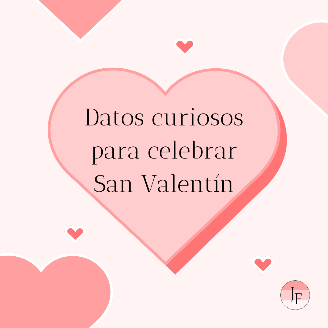 Datos curiosos para celebrar San Valentín