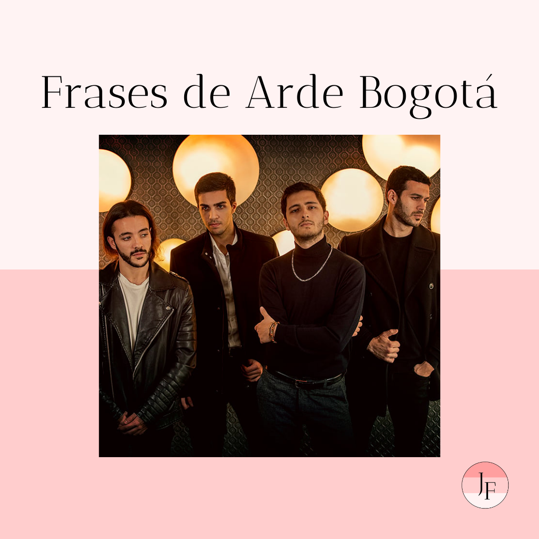 Frases de Arde Bogotá