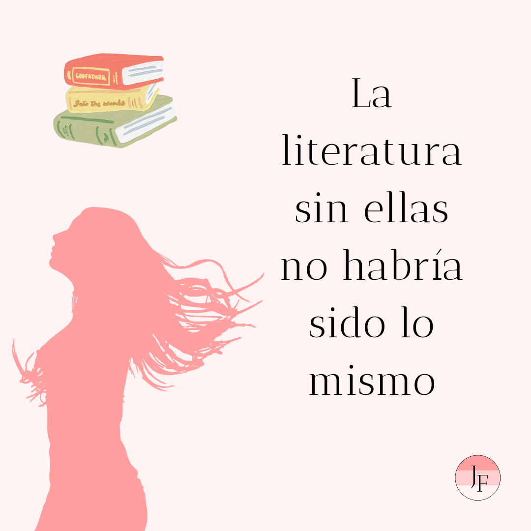 La literatura sin ellas no habría sido lo mismo