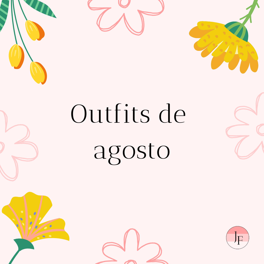 Outfits de agosto 2023