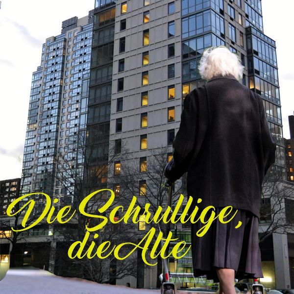 Die Schrullige, die Alte Die Schrullige, die Alte
