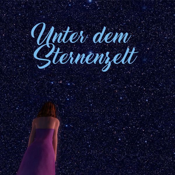Unter dem Sternenzelt  Unter dem Sternenzelt