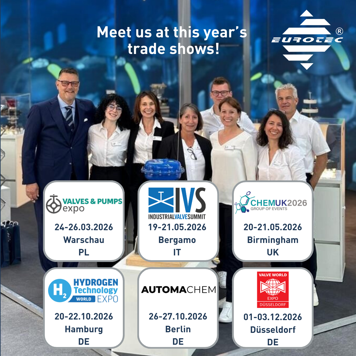EUROTEC will be exhibiting at six key industry events across Europe