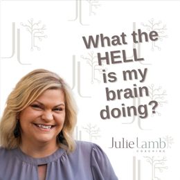 What the Hell is my Brain Doing Podcast