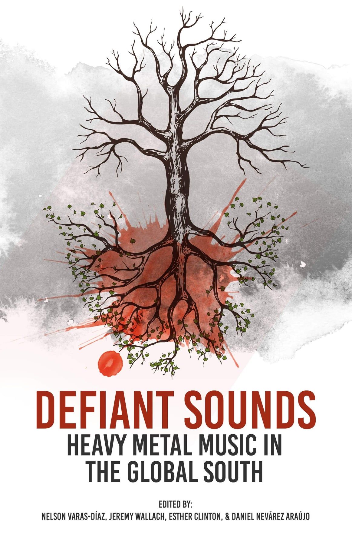 Defiant Sounds: Heavy Metal Music in the Global South