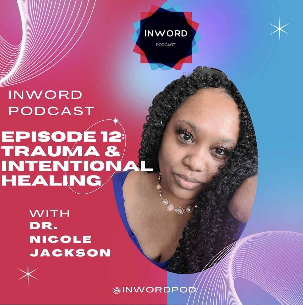 Podcast, Healing, Trauma, Inword, episode, Siblings, Safe Space, holding, Dr. , Intentional healing