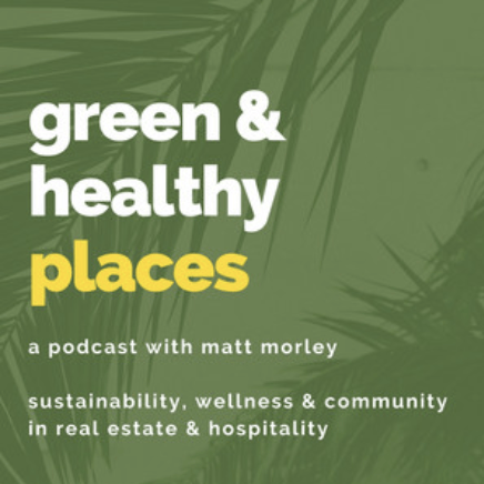 Podcast: Green & Healthy Places 009 - The Good Thing