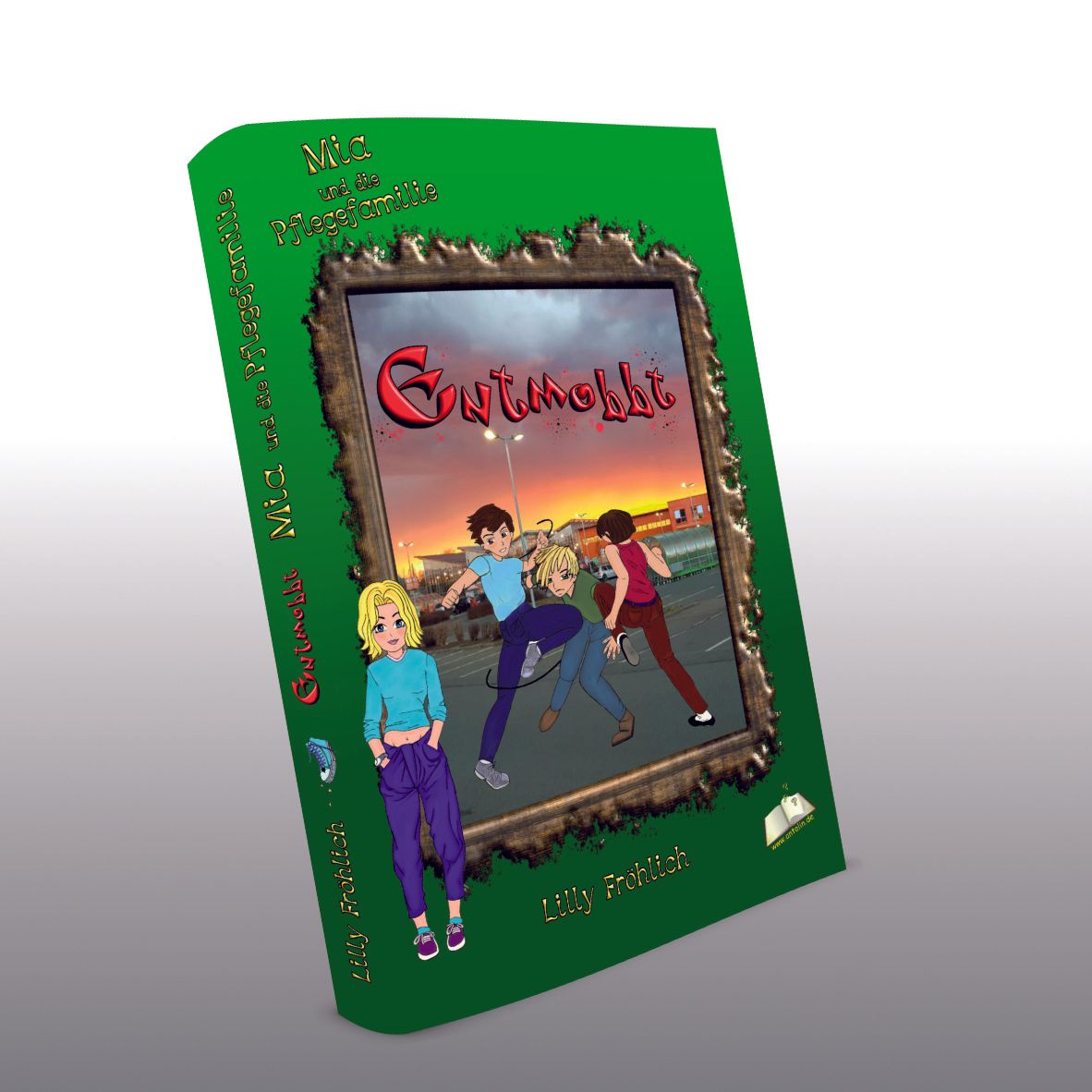 Kinder-/Jugendbuch Mobbing/Pflegefamilie Entmobbt - Mia und die Pflegefamilie