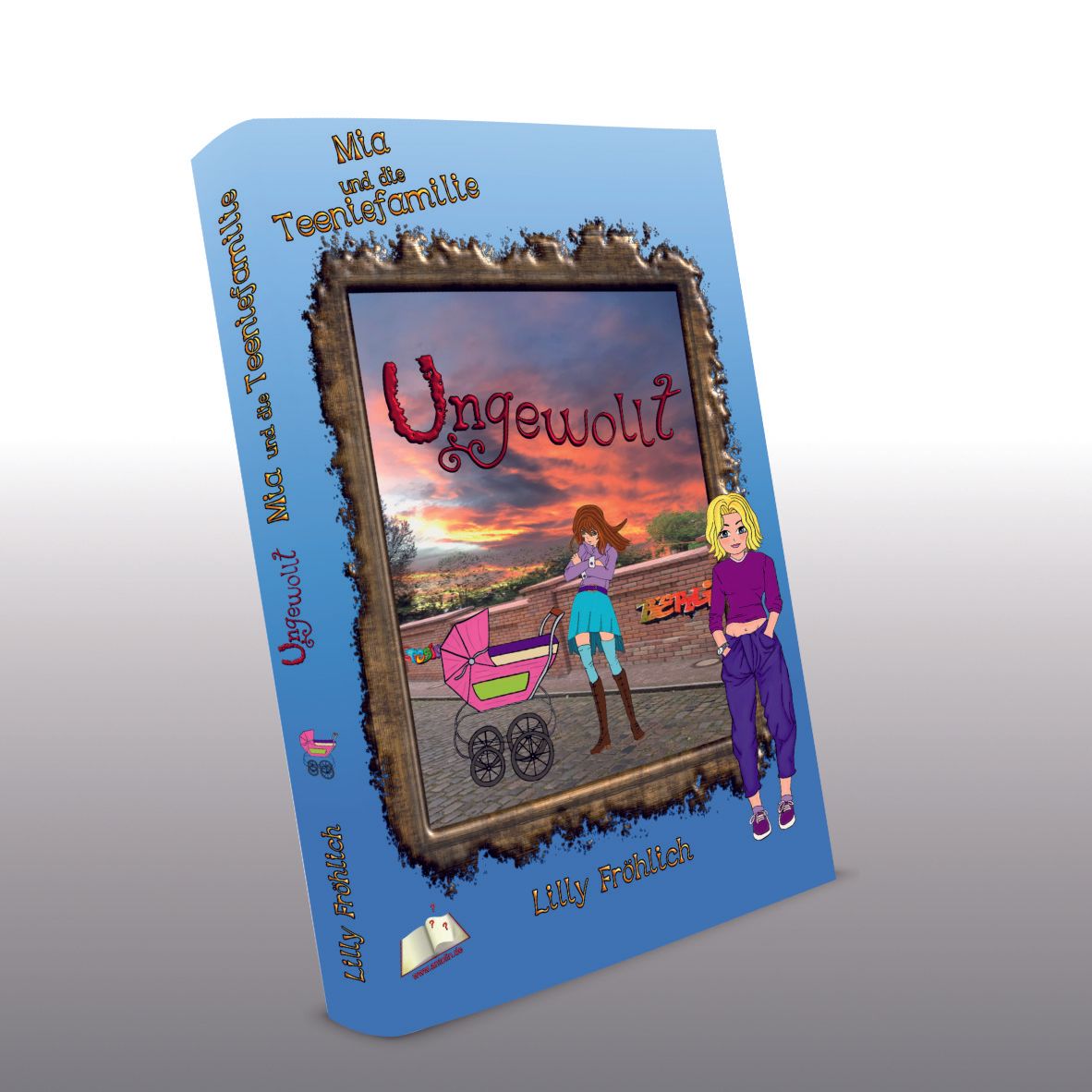 Jugendbuch - Sexualaufklärung Ungewollt - Mia und die Teeniefamilie