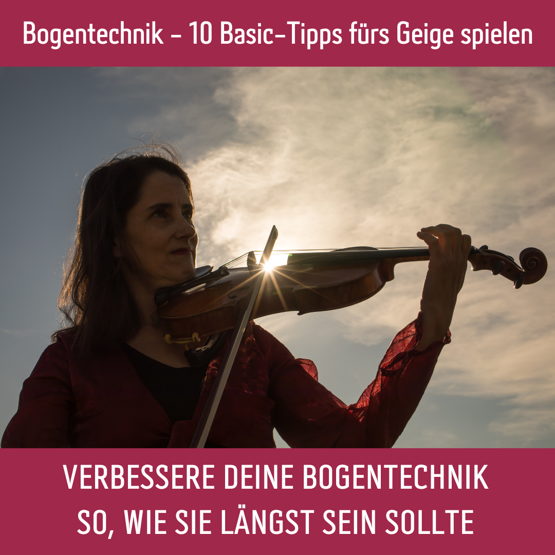 Bogentechnik - 10 Basic-Tipps fürs Geige spielen