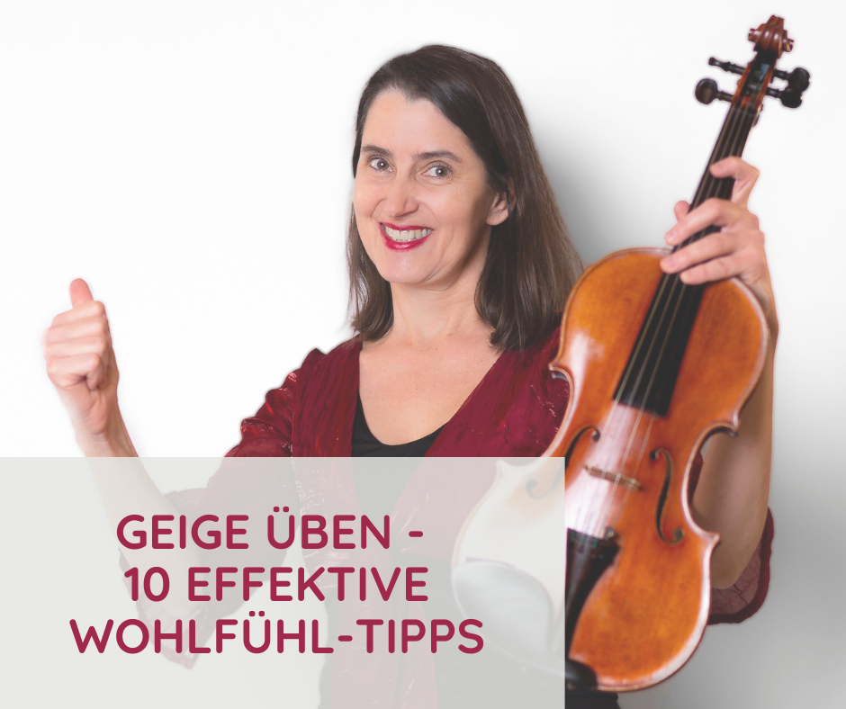 Geige üben - 10 effektive Wohlfühl Tipps