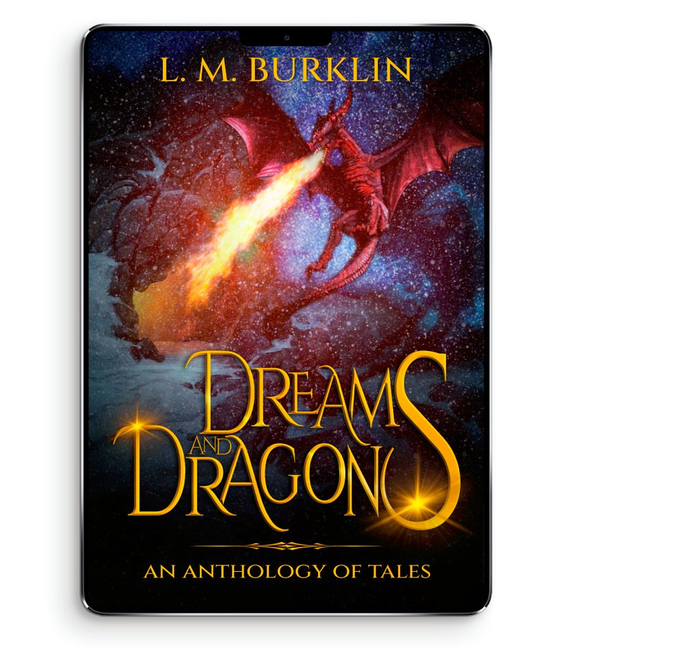 Dreams and Dragons by L.M. Burklin