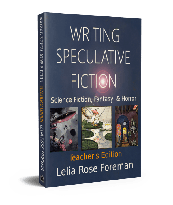 Writing Speculative Fiction Teacher's Edition