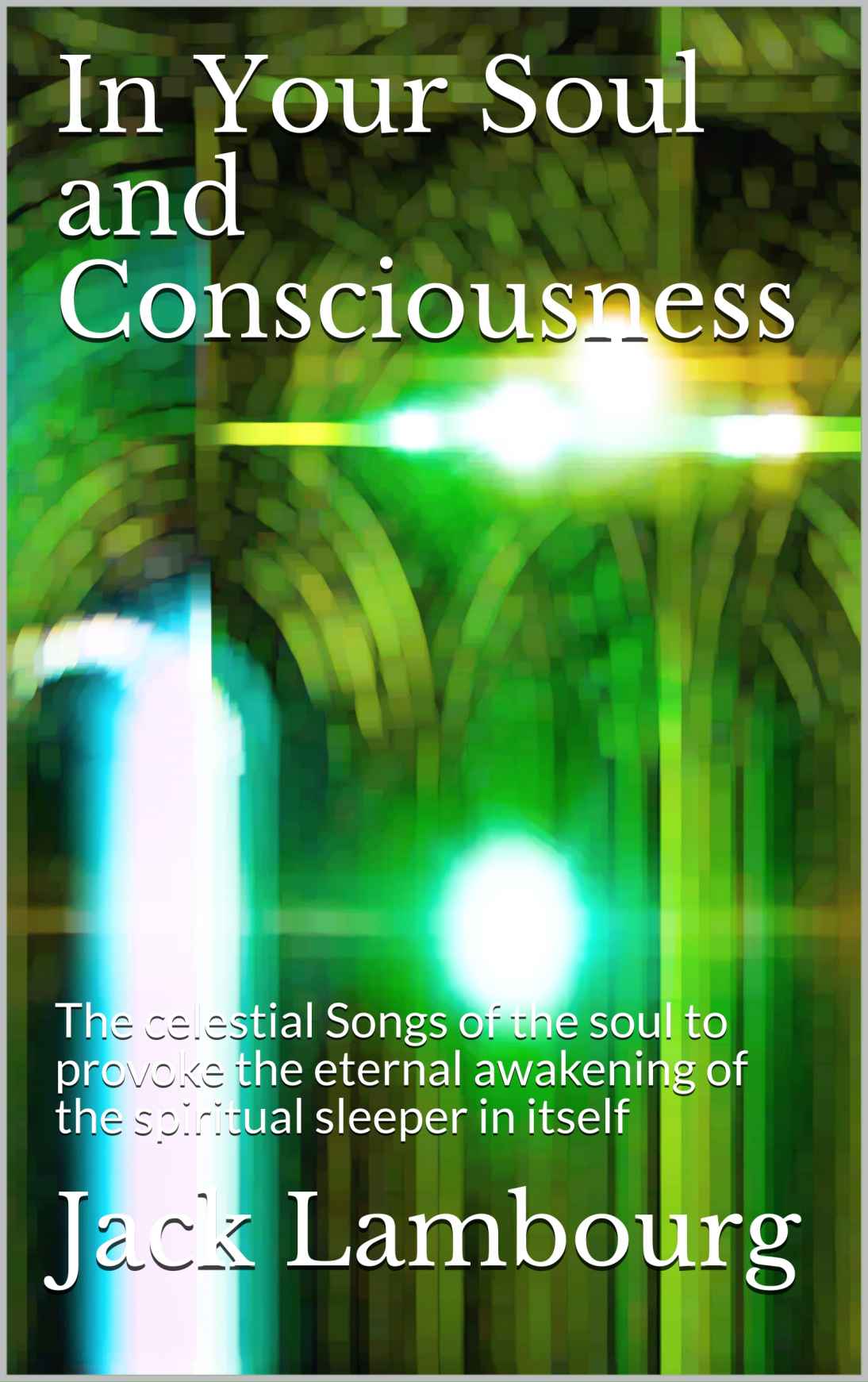 In Your Soul and Consciousness