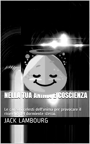 Nella tua anima e coscienza