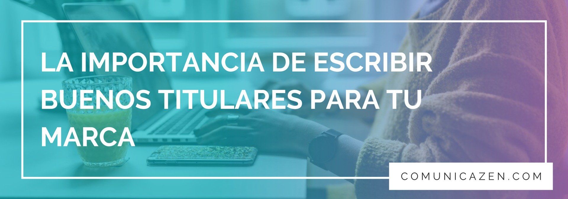 Cómo escribir buenos titulares