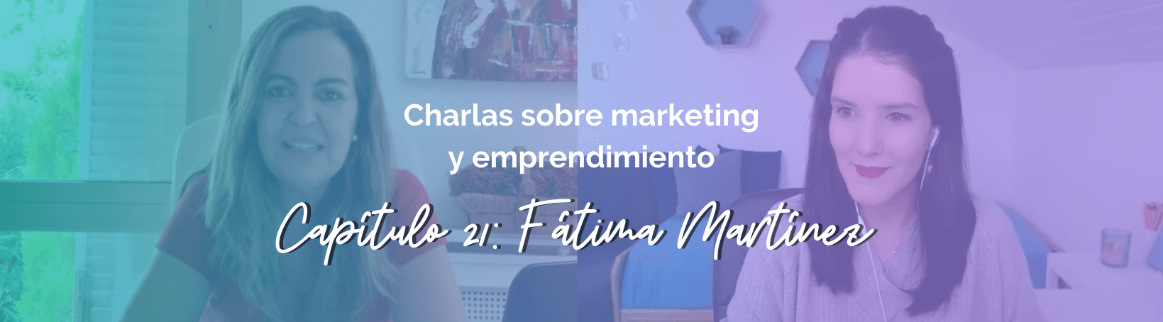 Entrevista a Fátima Martínez