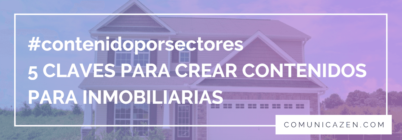 Crear contenidos para inmobiliarias