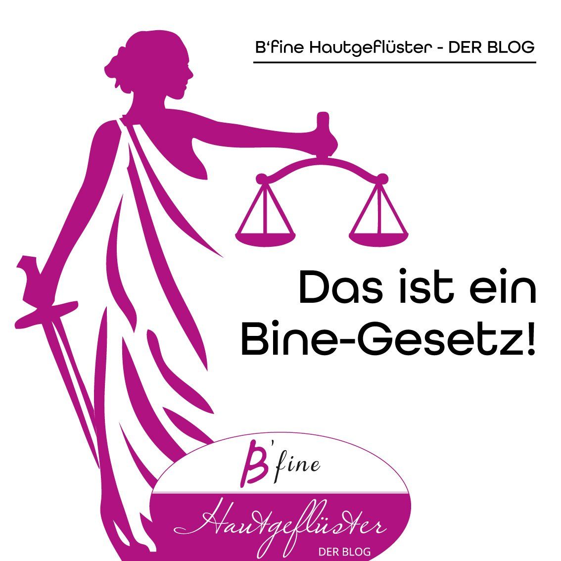 Das ist ein Bine-Gesetz Kosmetikstudio Bine Gesetz