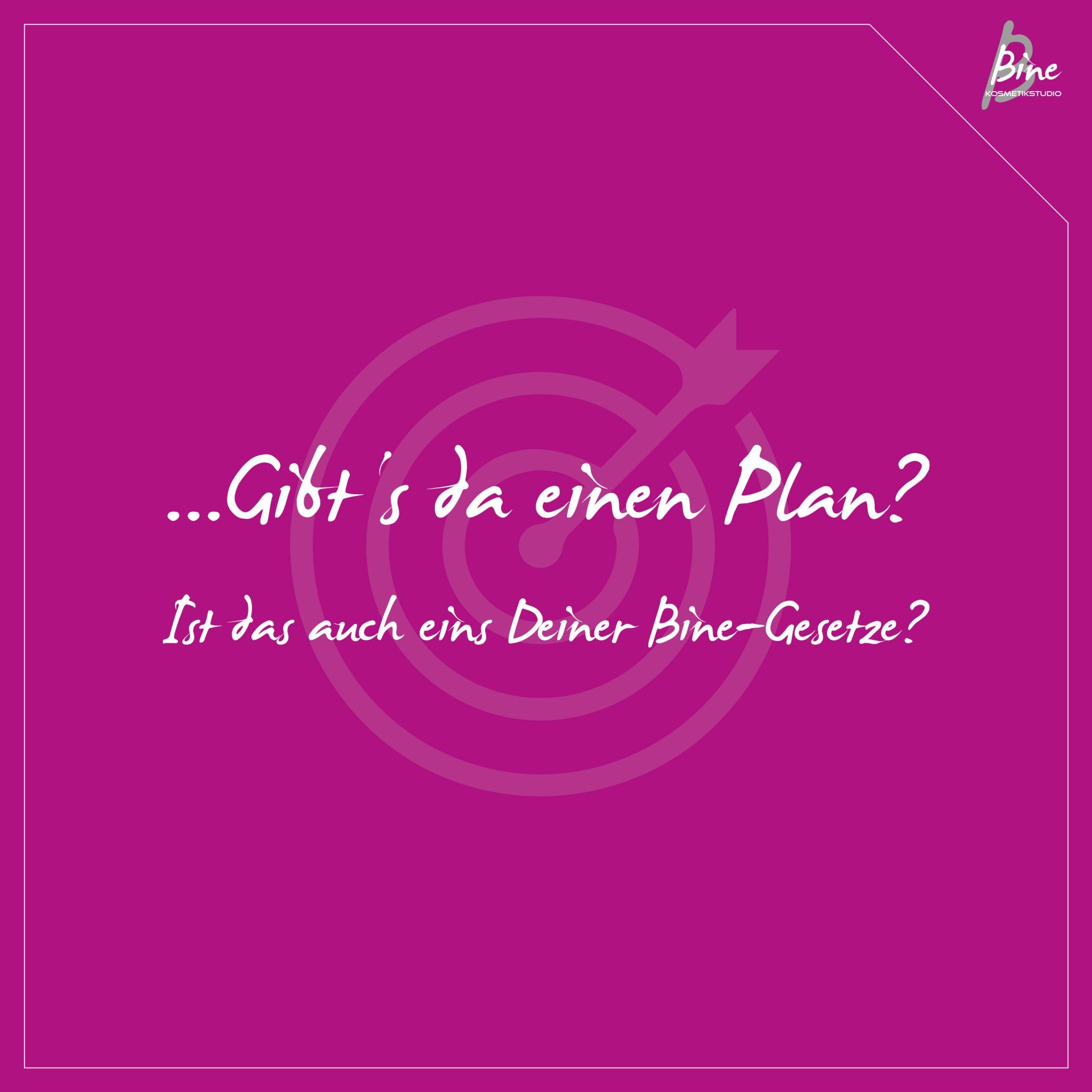 Kosmetik braucht einen Plan Das Bine Konzept - und auch Bine Gesetz