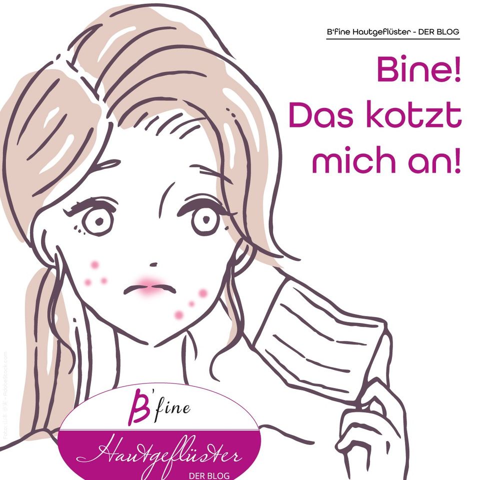 Bine! Das kotzt mich an! Rote, gereizte, entzündliche Haut