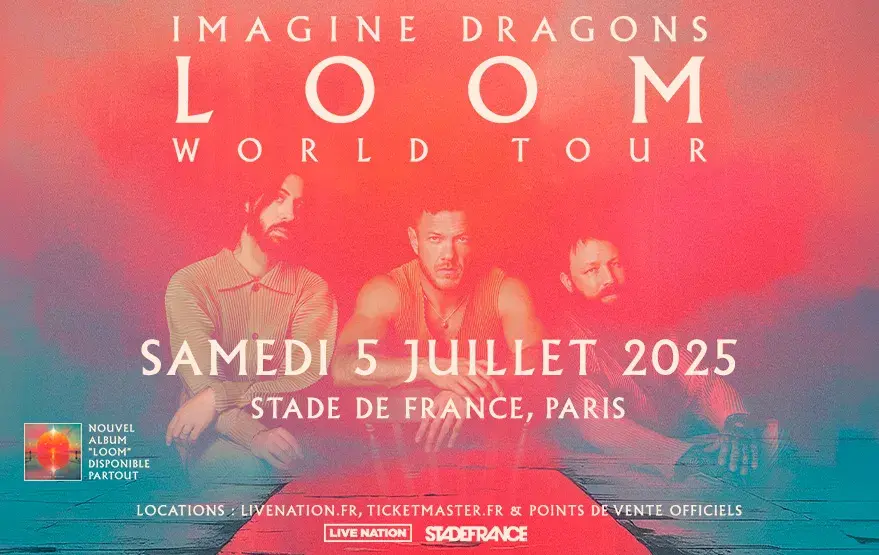 IMAGINE DRAGONS - Samedi 05 juillet 2025 - STADE DE FRANCE IMAGINE DRAGONS - Samedi 05 juillet 2025 - STADE DE FRANCE