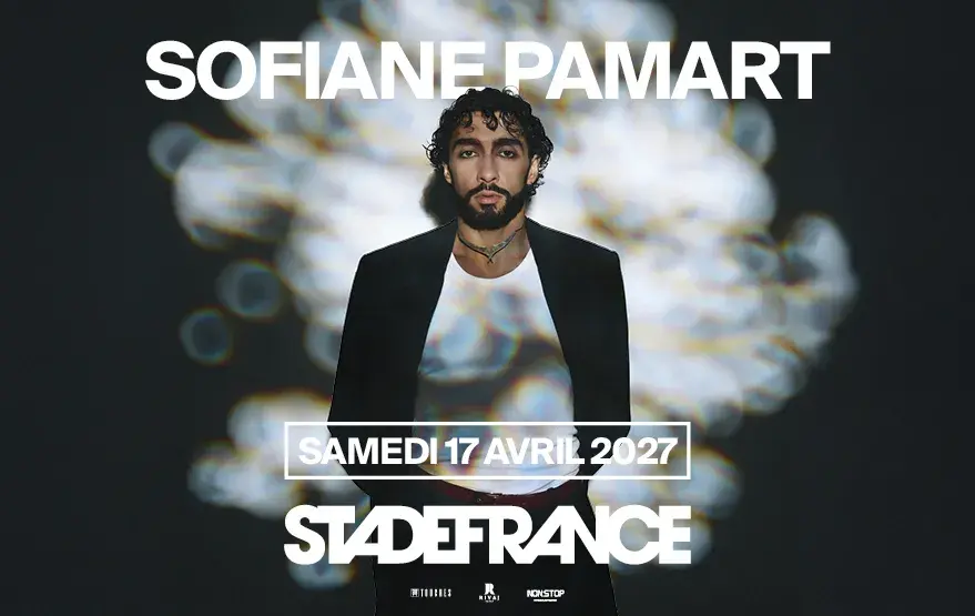 SOFIANE PAMART - Concert - Samedi 17 avril 2027 - Stade de France SOFIANE PAMART - Concert - Samedi 17 avril 2027 - Stade de France