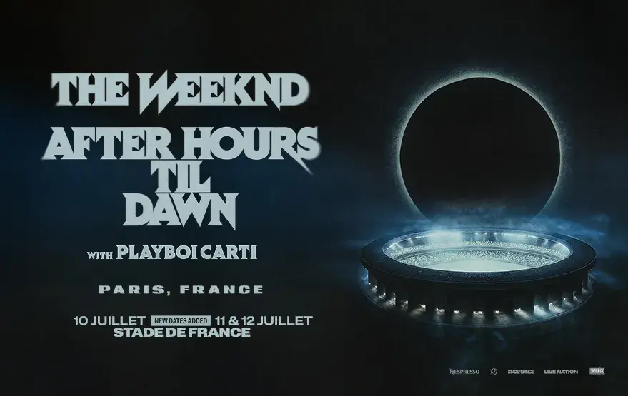 THE WEEKND - After Hours Til Dawn - Vendredi 10, Samedi 11 et Dimanche 12 juillet 2026 - Stade de France THE WEEKND - After Hours Til Dawn - Vendredi 10, Samedi 11 et Dimanche 12 juillet 2026 - Stade de France