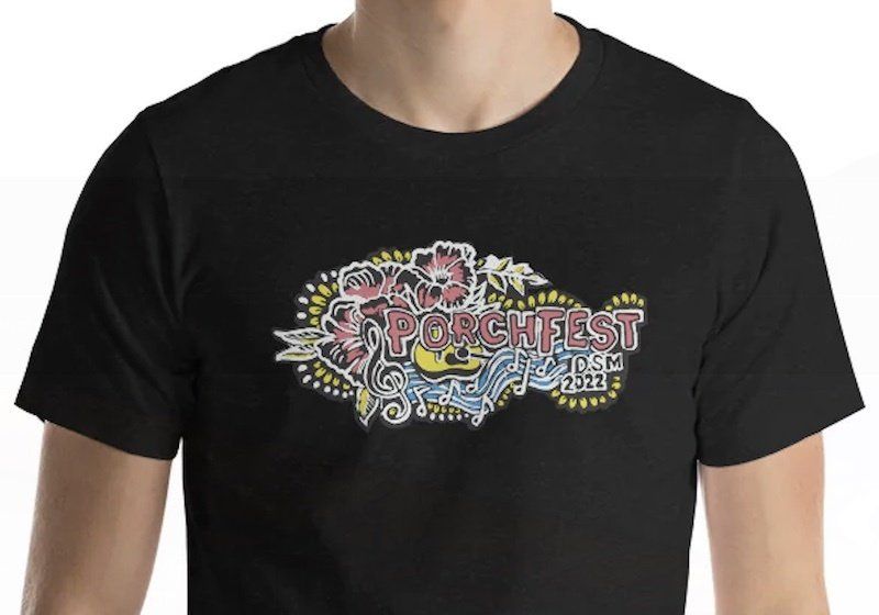 Porchfest DSM 2023 tee shirts for sale, at the event and then online if we run out