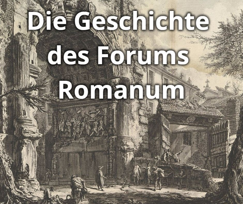Geschichte des Forums Romanum
