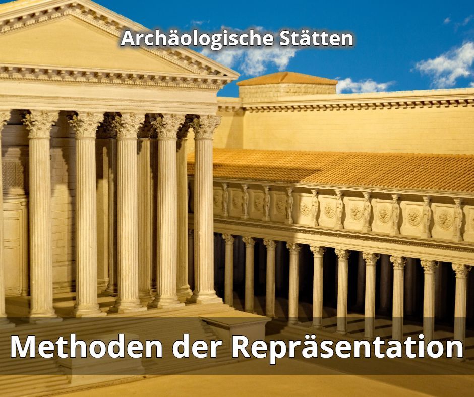 Repräsentation archäologischer Stätten