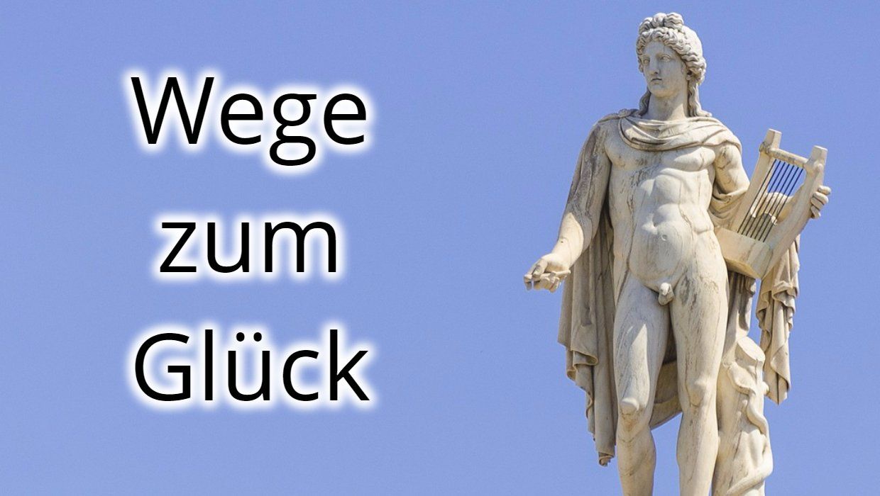 Wege zum Glück