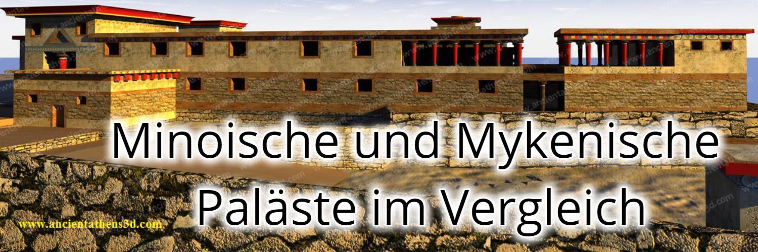 Minoische und Mykenische Paläste im Vergleich